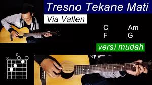 G c am nyanding kowe selawase. Kunci Gitar Tresno Tekane Mati Via Vallen Tutorial Chord Dan Cara Genjrengan Youtube