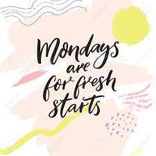Search for mondays are for fresh starts in these categories. Mondays Are For Fresh Starts Inspirational Quote For Week Start Stock Photo Picture And Royalty Free Image Image 92128791
