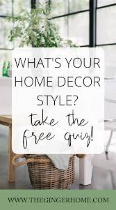 Free Home Decor Style Quiz The Ginger Home In 2020 Design Style Quiz Decorating Styles Quiz Interior Design Styles Quiz