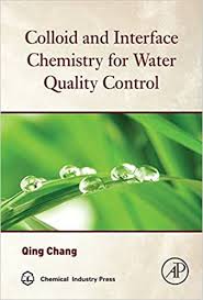 Colloid And Interface Chemistry For Water Quality Control 1st Edition By Qing Chang Chemistry Chemistry Textbook Water Quality