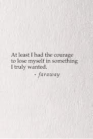 Losing Myself In Something I Truly Want Art With Words Soul Quotes Nature Quotes Inspirational Quotes
