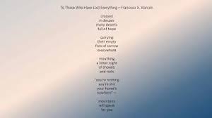 To Those Who Have Lost Everything Francisco X Alarcon Group 8 Poem Analysis Youtube