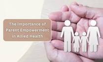 The Importance of Parent Empowerment in Allied Health