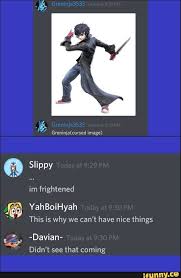 This Is Why We Can T Have Nice Things Meme Yahboihyah This Is Why We Can T Have Nice Things Davian 1 5 Didn T See That Coming Ifunny Funny Batman Memes Persona 5 Memes Super Smash Brothers