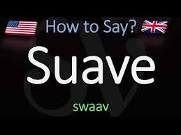 How To Pronounce Suave Correctly Meaning Pronunciation Youtube