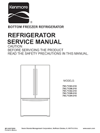 795.7105 for sale) 795.7105 27.6 kenmore elite bottom freezer refrigerator. Kenmore 795 71303 010 Service Manual Pdf Download Manualslib
