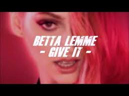 Betta Lemme Give It Official Lyrics Youtube