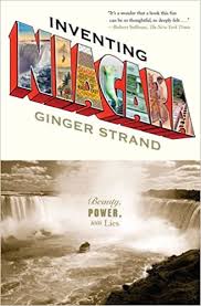 Inventing Niagara Beauty Power And Lies Strand Ginger Amazon Com Books