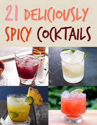 21 Deliciously Spicy Cocktails Spicy Cocktail Spicy Drinks Cocktails