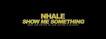 See more of nhale on facebook. Nhale Show Me Something Video Dailymotion
