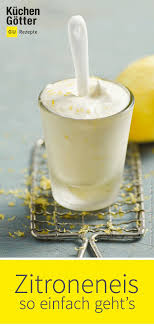 Zitronen Sahne Eis Rezept Zitronen Eis Zitroneneis Rezepte Furs Baby