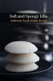Idli Recipe How To Make Soft Idlis Every Time Recipe Idli Recipe Idli Indian Food Recipes