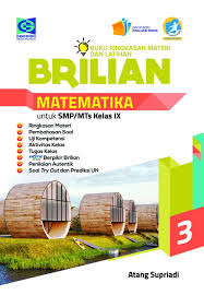 Materi dalam buku ini disajikan secara sistematis, mulai dari hal yang konkret ke yang abstrak dan dari yang sederhana ke yang kompleks. E Book The Brilian Matematika Kls Ix 3 Smp Grafindo Media Pratama