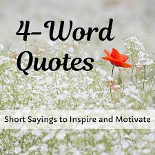Including letters to his mother. Four Word Inspirational Quotes Short Quotes Short Encouraging Quotes Short Inspirational Words