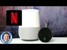 How To Play Netflix On Chromecast From Google Home Chromecast Google Home Assistant Google Home