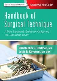 Free Download Handbook Of Surgical Technique A True Surgeons Guide To Navigating The Operating Room By Christopher J Hartman Pdf Epub Audiobook Ebooks Now