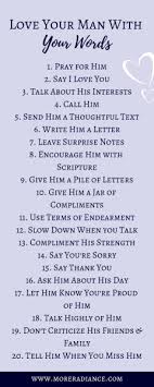 These include explicitly communicating five things through my behaviors: 75 Ways To Love Your Man More Radiance