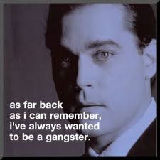 Greatest Gangster Movie Of All Time My Absolute Fave Goodfellas Quotes
