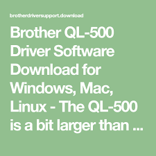 The driver is compatible with windows and macintosh. Brother Ql 500 Driver Software Download For Windows Mac Linux The Ql 500 Is A Bit Larger Than The Standard With Linux Thermal Label Printer Label Printer