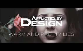 Afflicted By Design
