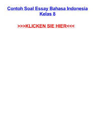 Documents similar to soal essay penjas kelas xi semester 1. Contoh Soal Essay Bahasa Indonesia Kelas 8 By Richardjrya Issuu