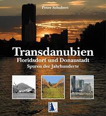 Für unsere donaustadt und unser wien! Transdanubien Schauplatze Von Geschichte Und Kultur In Floridsdorf Und Donaustadt Amazon De Schubert Peter Bucher