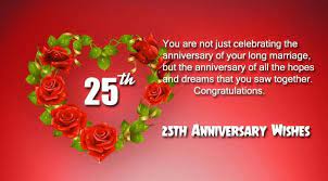 जल्दी से marriage anniversary wishes in hindi for couple एंड english language font anniversary wishes मैं download करे अपनी wife को या अपने husband की share करे. 25th Wedding Anniversary Wishess Wedding Anniversary Wishes 25th Wedding Anniversary Wishes 25th Wedding Anniversary
