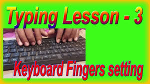 typing lesson 3 keyboard fingers setting