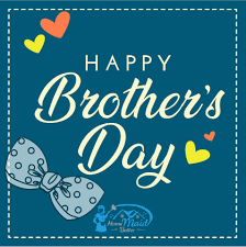 Mother's day is a celebration honoring the mother of the family, as well as motherhood, maternal bonds, and the influence of mothers in society. Happy National Brother S Day Happybrother Sday Nationalbrother Sday Brother Sday Happy Brothers Day National Brothers Day Birthday Messages For Sister