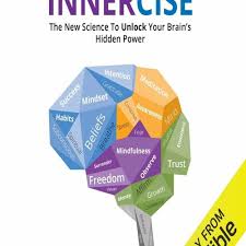 Indeed the ability to achieve the desires of your heart at will, could be one of the greatest gifts that you could acquire. Stream Ebook Innercise The New Science To Unlock Your Brain S Hidden Power By Veguli Listen Online For Free On Soundcloud