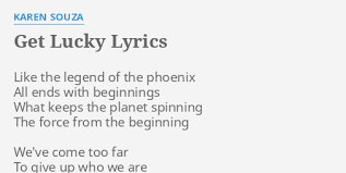 Check spelling or type a new query. Get Lucky Lyrics By Karen Souza Like The Legend Of