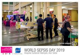It is easily the biggest hospital in johor as well as the main referral and tertiary health centre for the state. World Sepsis Day 2019 Hospital Sultanah Bahiyah Alor Setar Bioion World