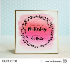 Muttertagskarte Mit Klartextstempel Happy Mama Day Featured Designer Claudia Divivier Fur Www Danipeuss Alles Liebe Zum Muttertag Muttertagskarte Muttertag