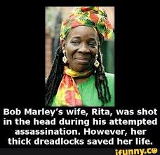 Even though he cannot eclipse his father's fame, he continues to release hit records. Bob Marley S Wife Rita Was Shot In The Head During His Attempted Assassination However Her Thick Dreadlocks Saved Her Life Ifunny