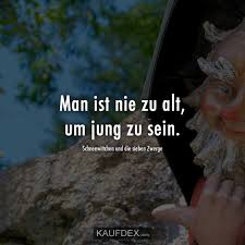 Wie oder wann wird man gesellschaftlich als alt wahrgenommen? Man Ist Nie Zu Alt Um Jung Zu Sein Kaufdex