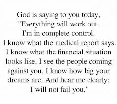 We did not find results for: God Is Saying To You Today Everything Will Work Out I M In Complete Control I Know What The Medical Report Says I Know What The Financial Situation Looks Like I See The