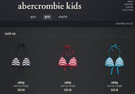 Push Up Bikini Tops At Abercrombie Kids Sociological Images