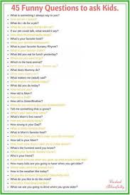 45 Funny Questions To Ask Your Kids Get Them Talkative Nested Blissfully Funny Questions For Kids Kids Questions Funny Questions