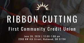 Ribbon Cutting – First Community Credit Union