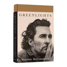 Matthew McConaughey On His New Book "Greenlights" (Video and Transcript)
