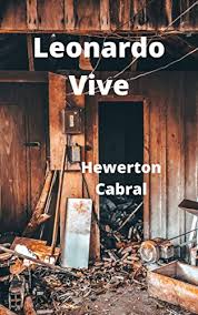 Leonardo gonsalves e laura morena (ele virá) os sinais já se podem ver, ele em breve virá penso em como eu estarei quando. Leonardo Vive Ebook Cabral Hewerton Amazon Com Br Loja Kindle