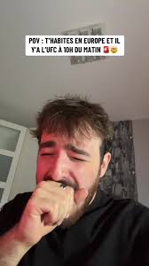 Regardez l'UFC à 10h du matin en Europe !