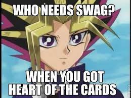 Which reflects a belief and terminology derived from the japanese manga and anime to varying degrees, and which refers to the seemingly mystical ability of a duelist to draw the right card(s). The Truth Behind Heart Of The Cards Duel Amino