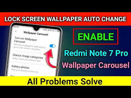 Redmi Note 7 Note 7 Pro Lock Screen Wallpaper Automatically Change Lock Screen Wallpaper Carousel Youtube
