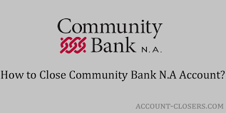 It is our goal, our mission, our passion. How To Close Community Bank N A Account Account Closers