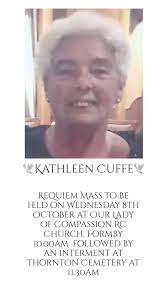 The family of the late Kathleen Cuffe have with much sadness and regret  asked us to announce her passing and funeral arrangements., 🕊️🕊️CUFFE
