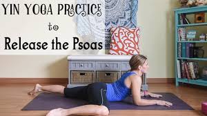 Yin Yoga For Releasing The Psoas Yin Yoga For The Hips Youtube Yin Yoga Yin Yoga Sequence Psoas Muscle