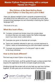 Programmers of all skill levels, from amateurs to code wizards, can read these books. Learn Python In One Day And Learn It Well 2nd Edition Baw Digital