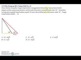 Maybe you would like to learn more about one of these? Soal Cerita Trigonometri Unbk Matematika Ipa 2018 Youtube