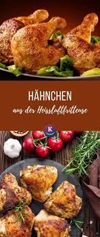 Wie Lange Dauert Ein Hahnchen In Der Heissluftfritteuse Kuchenfinder In 2021 Gesund Kochen Gesunde Rezepte Einfach Kochen